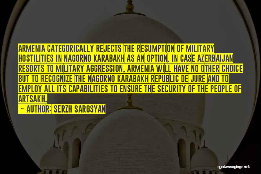 Artsakh Quotes By Serzh Sargsyan
