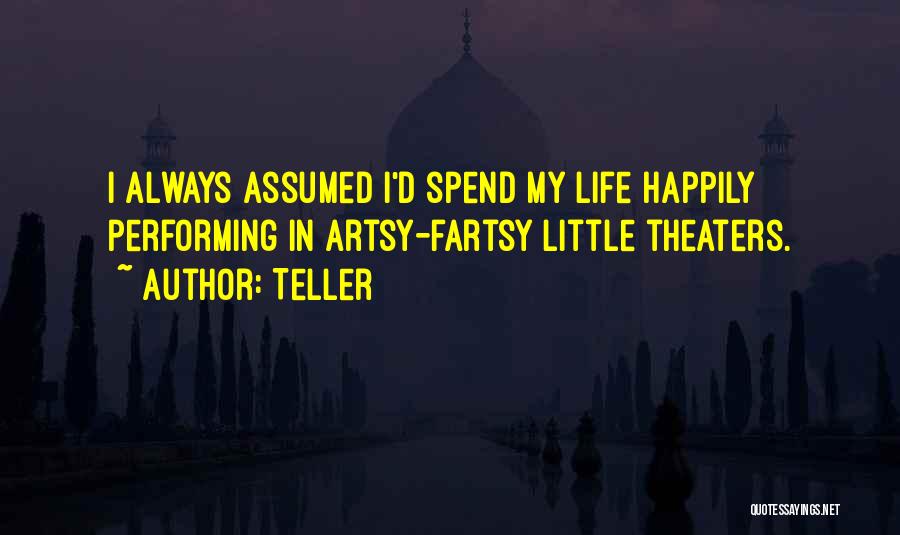 Artsy Fartsy Quotes By Teller