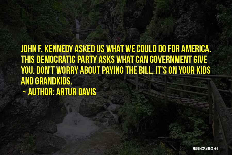 Artur Davis Quotes 1066721