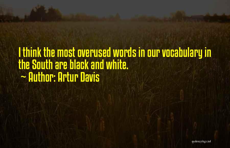 Artur Davis Quotes 1970693