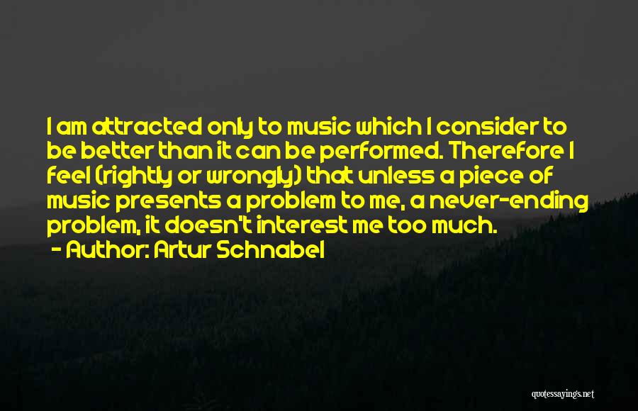 Artur Schnabel Quotes 102565