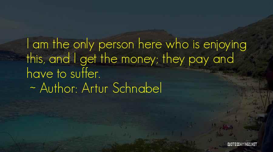 Artur Schnabel Quotes 1374149