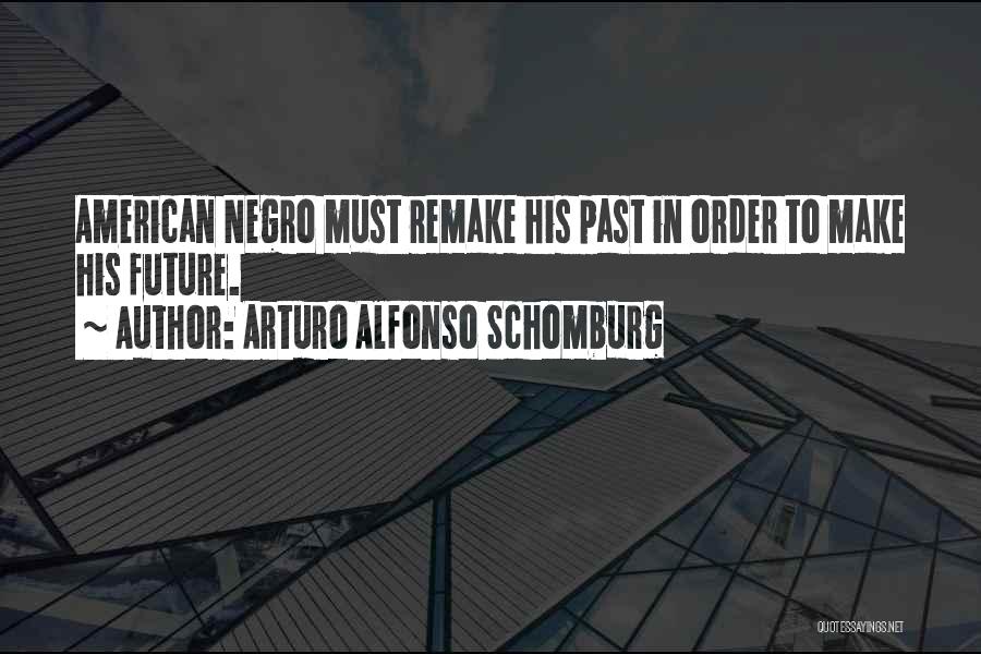 Arturo Alfonso Schomburg Quotes 1902493