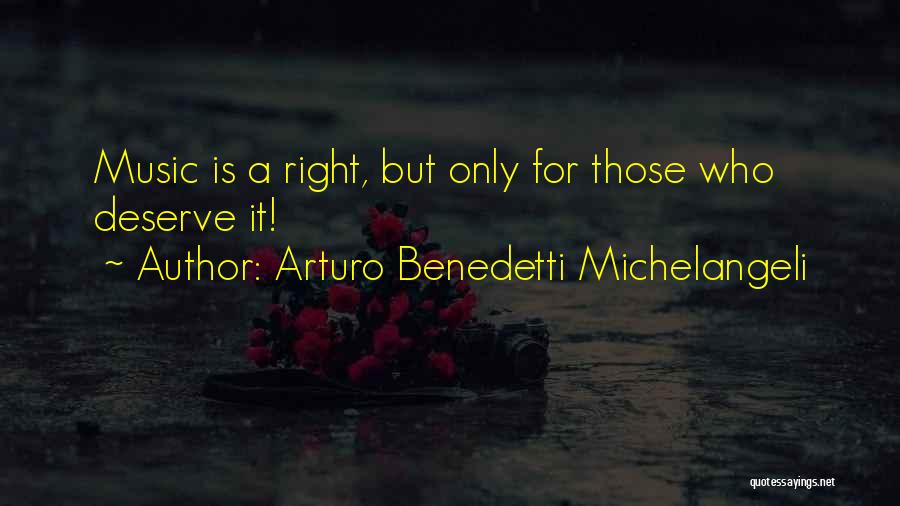 Arturo Benedetti Michelangeli Quotes 1627552