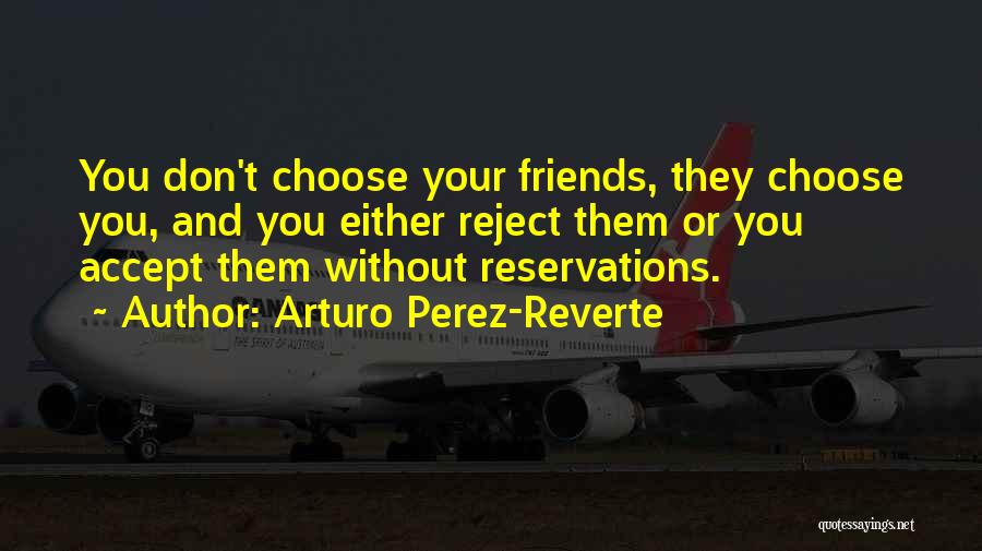 Arturo Perez-Reverte Quotes 1243862