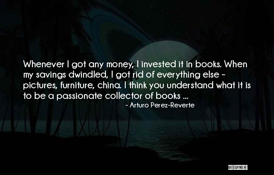 Arturo Perez-Reverte Quotes 1918751