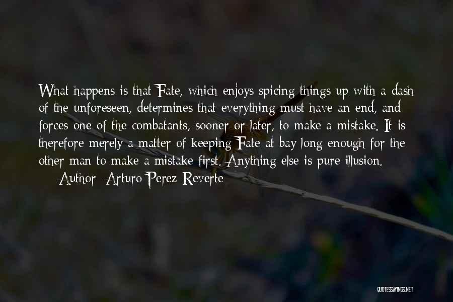 Arturo Perez-Reverte Quotes 2168005