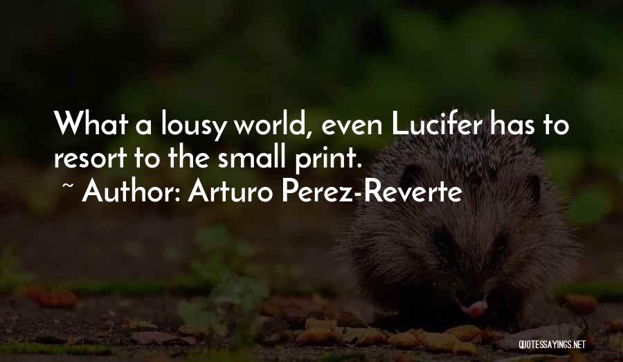 Arturo Perez-Reverte Quotes 2187055