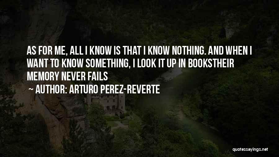 Arturo Perez-Reverte Quotes 621645