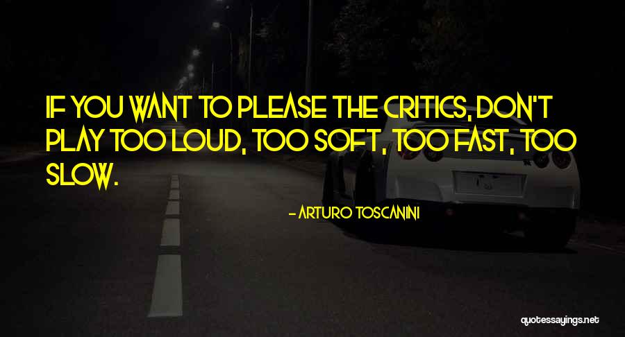 Arturo Toscanini Quotes 1029236 Arturo Toscanini Quotes 1029236