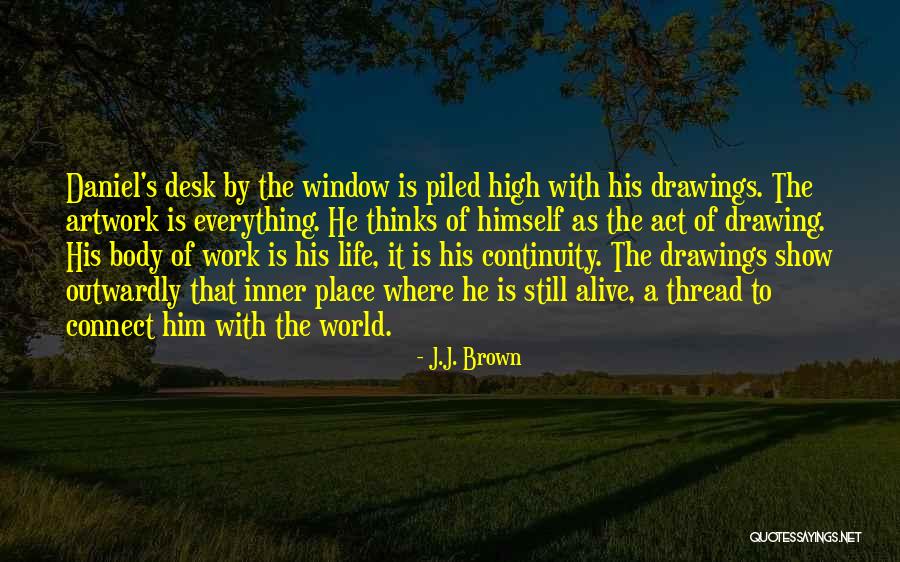 Artwork With Quotes By J.J. Brown Artwork With Quotes By J.J. Brown