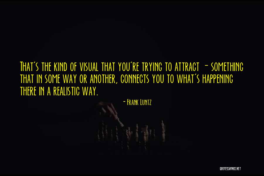 Artworks Inspirational Quotes By Frank Luntz Artworks Inspirational Quotes By Frank Luntz