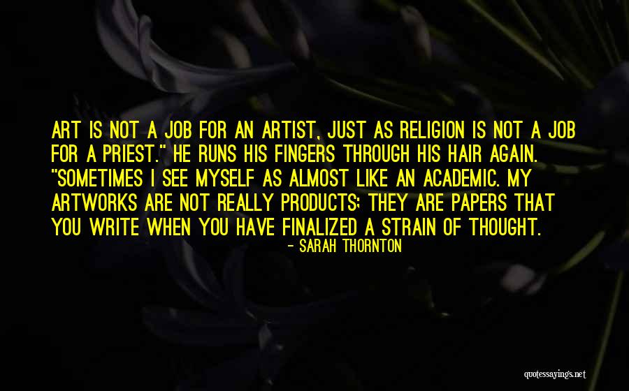 Artworks Quotes By Sarah Thornton Artworks Quotes By Sarah Thornton