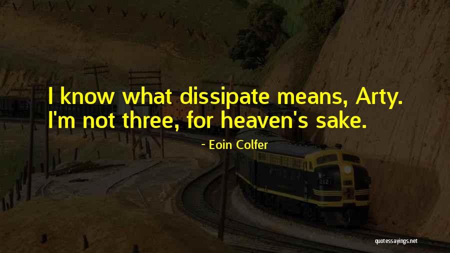 Arty Quotes By Eoin Colfer Arty Quotes By Eoin Colfer