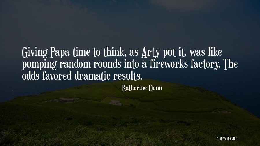 Arty Quotes By Katherine Dunn Arty Quotes By Katherine Dunn