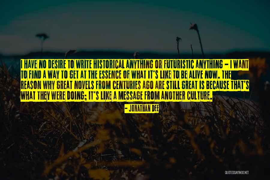 Arued Quotes By Jonathan Dee