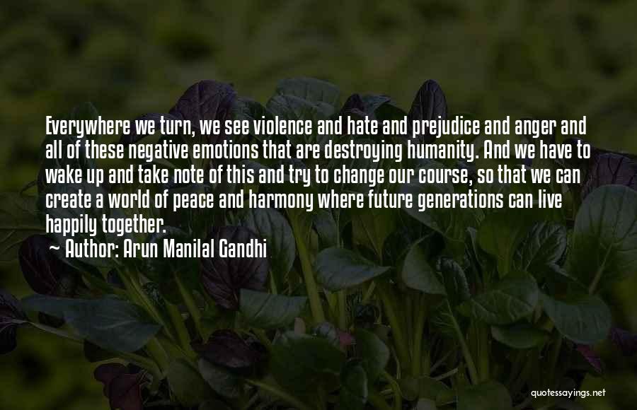 Arun Manilal Gandhi Quotes 94281