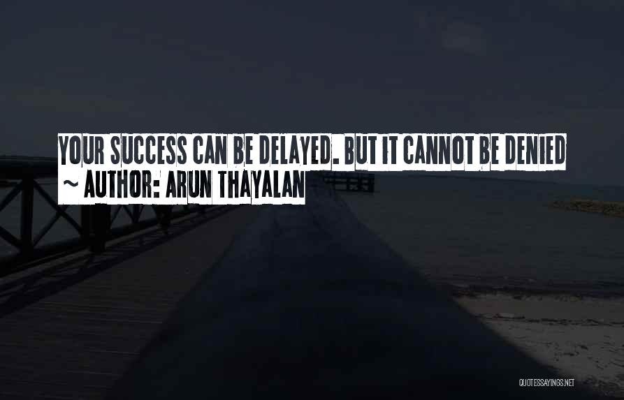 Arun Thayalan Quotes 1538929