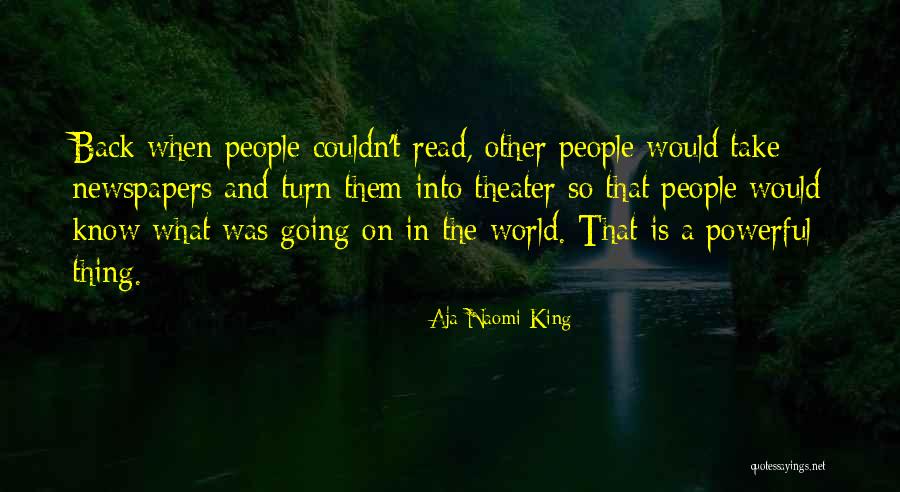 Arundell Overman Quotes By Aja Naomi King Arundell Overman Quotes By Aja Naomi King