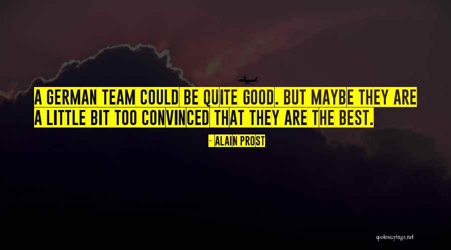 Arundell Overman Quotes By Alain Prost Arundell Overman Quotes By Alain Prost