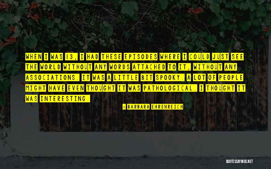 Aruntani Quotes By Barbara Ehrenreich Aruntani Quotes By Barbara Ehrenreich
