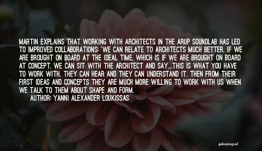 Arup Quotes By Yanni Alexander Loukissas