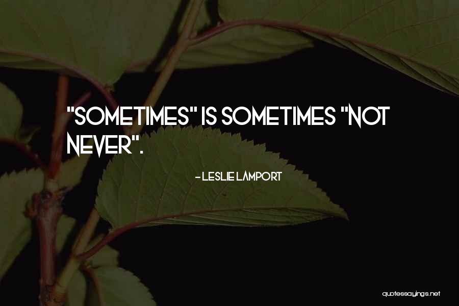 Arvamusloo Quotes By Leslie Lamport Arvamusloo Quotes By Leslie Lamport