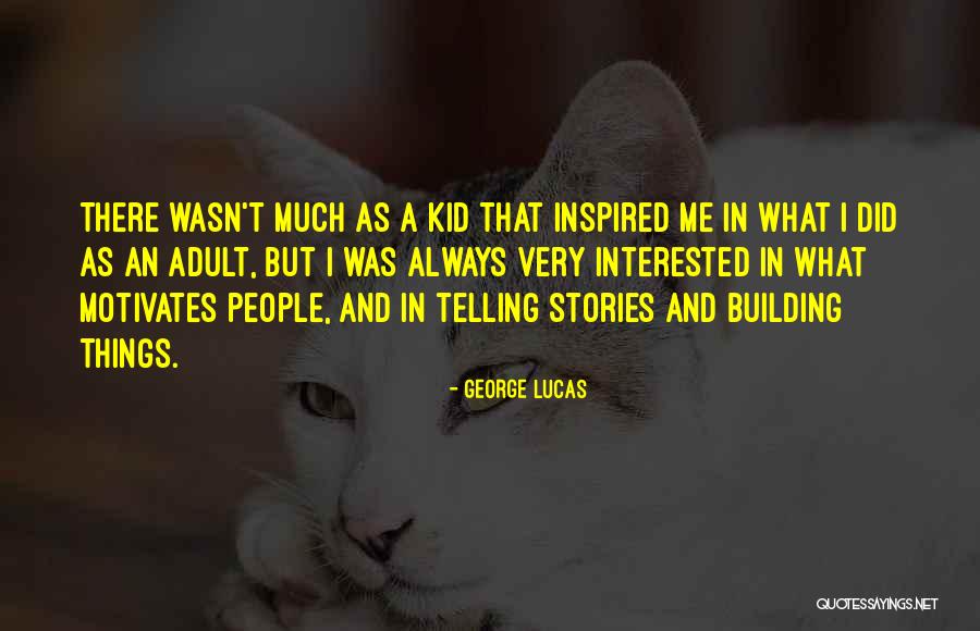Arvamuslood Quotes By George Lucas Arvamuslood Quotes By George Lucas