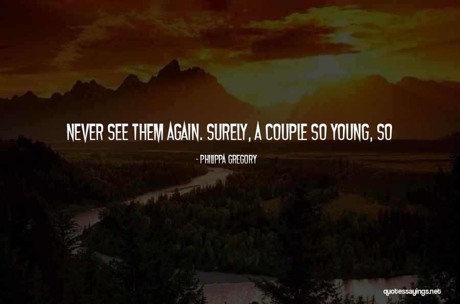 Arvamuslugu Quotes By Philippa Gregory
