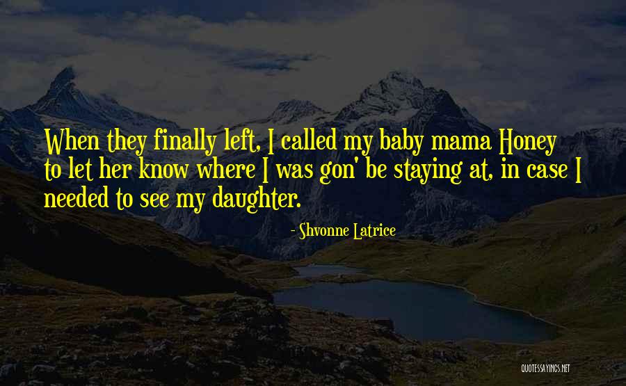 Arvelis Quotes By Shvonne Latrice Arvelis Quotes By Shvonne Latrice