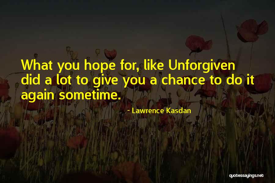 Arvella Perry Quotes By Lawrence Kasdan Arvella Perry Quotes By Lawrence Kasdan