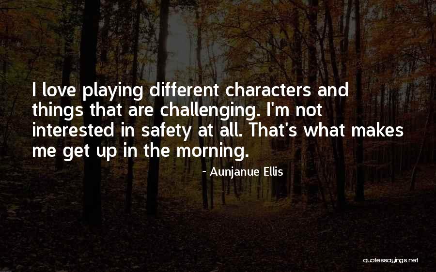 Arvesen Roy Quotes By Aunjanue Ellis Arvesen Roy Quotes By Aunjanue Ellis