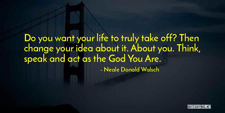 Arvic Tan Quotes By Neale Donald Walsch Arvic Tan Quotes By Neale Donald Walsch