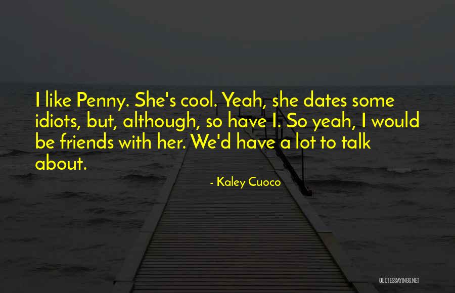 Arvids Jansons Quotes By Kaley Cuoco Arvids Jansons Quotes By Kaley Cuoco