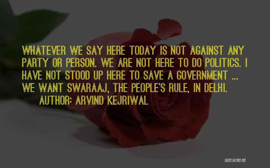Arvind Kejriwal Quotes 1113648