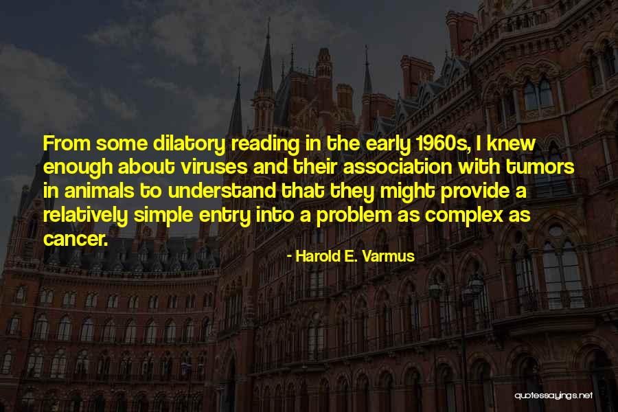 Arvivaesthetics Quotes By Harold E. Varmus Arvivaesthetics Quotes By Harold E. Varmus