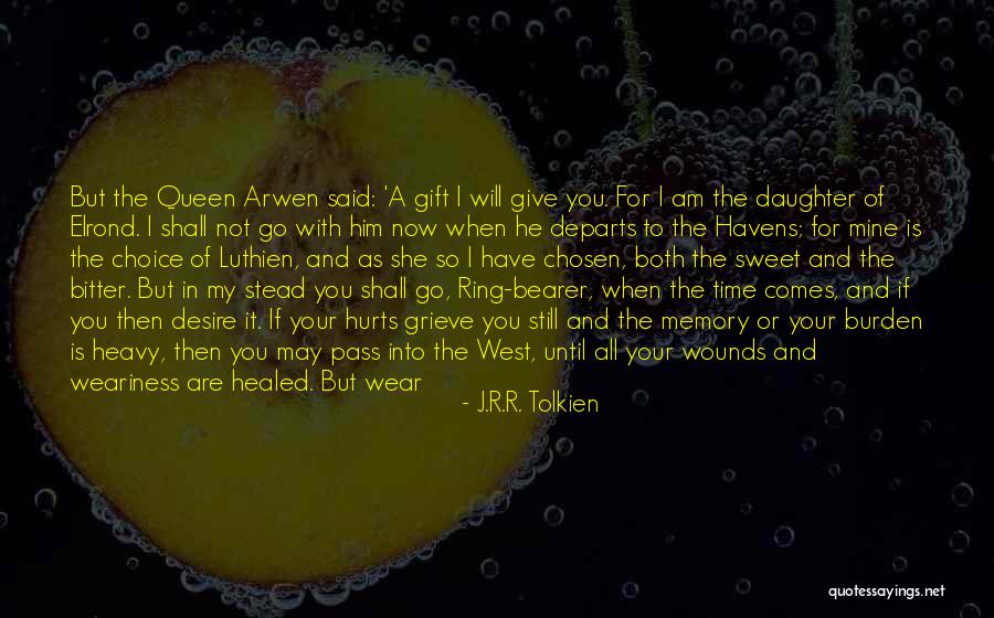 Arwen Evenstar Quotes By J.R.R. Tolkien