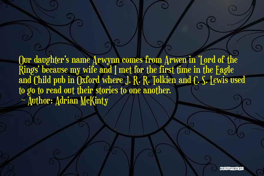 Arwen Tolkien Quotes By Adrian McKinty