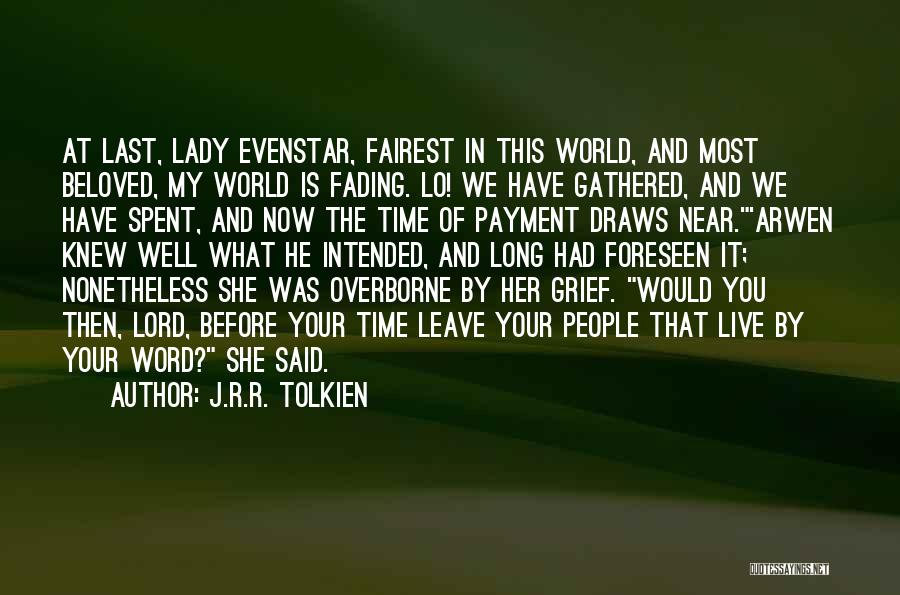 Arwen Tolkien Quotes By J.R.R. Tolkien