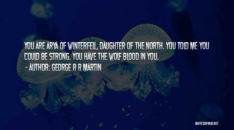 Arya Stark Quotes By George R R Martin