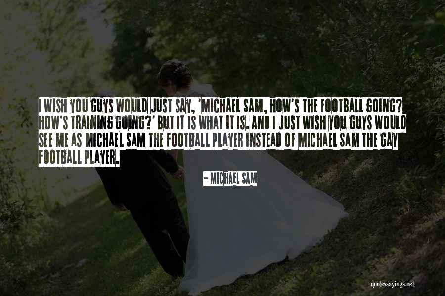 Arzeta Quotes By Michael Sam Arzeta Quotes By Michael Sam
