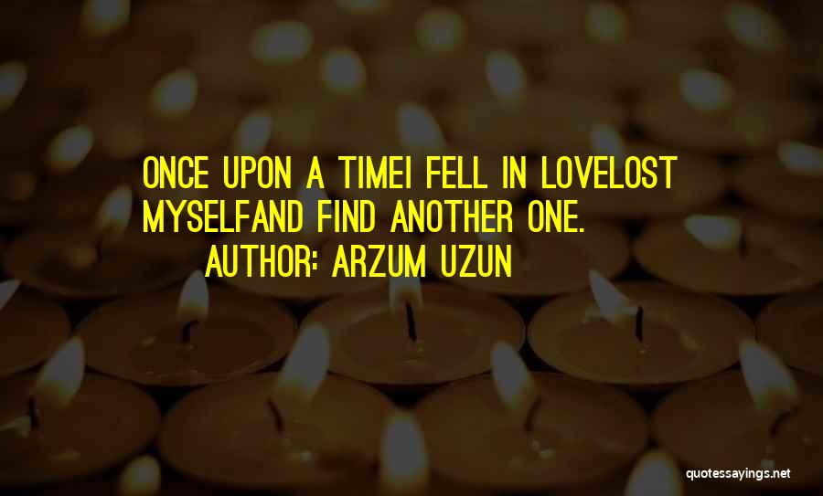 Arzum Uzun Quotes 1641058