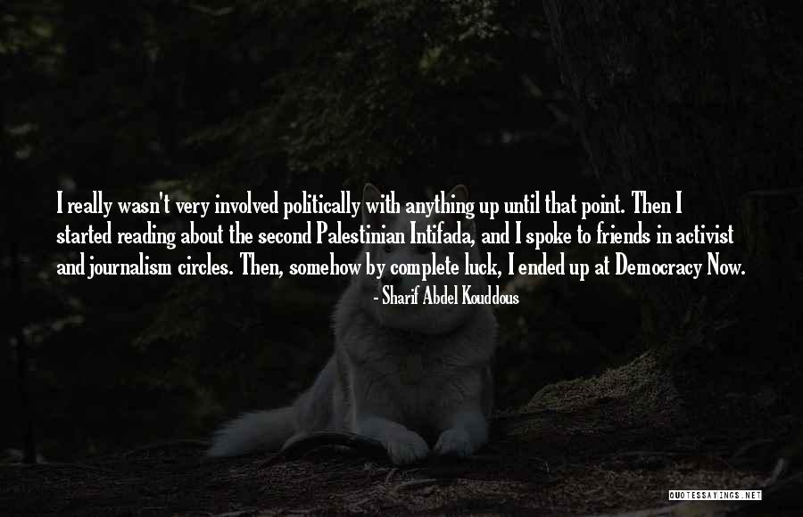 Arzyabi Quotes By Sharif Abdel Kouddous Arzyabi Quotes By Sharif Abdel Kouddous
