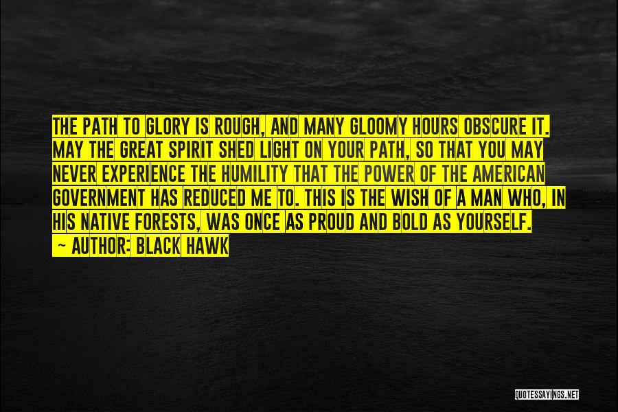 As A Black Man Quotes By Black Hawk