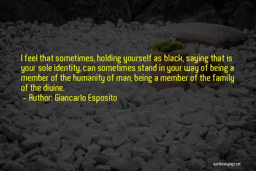 As A Black Man Quotes By Giancarlo Esposito