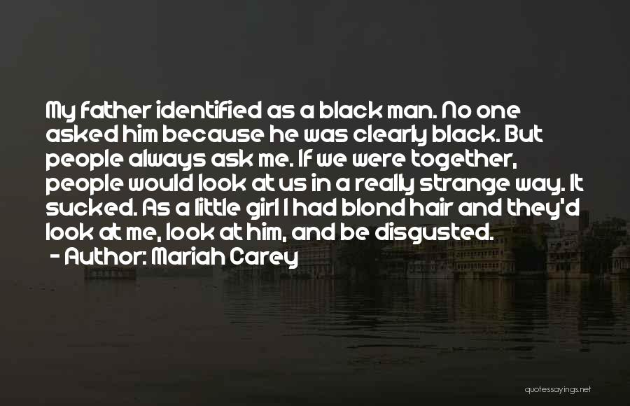 As A Black Man Quotes By Mariah Carey