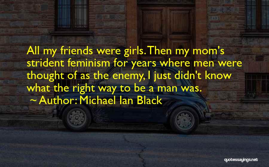 As A Black Man Quotes By Michael Ian Black