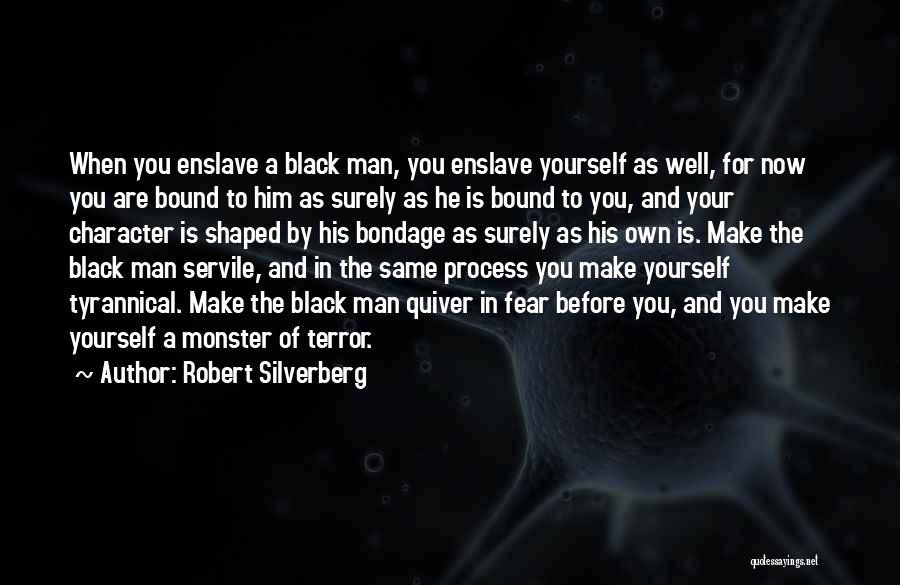 As A Black Man Quotes By Robert Silverberg