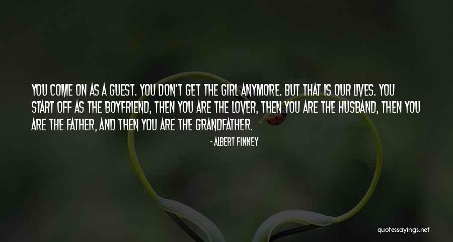As A Boyfriend Quotes By Albert Finney As A Boyfriend Quotes By Albert Finney