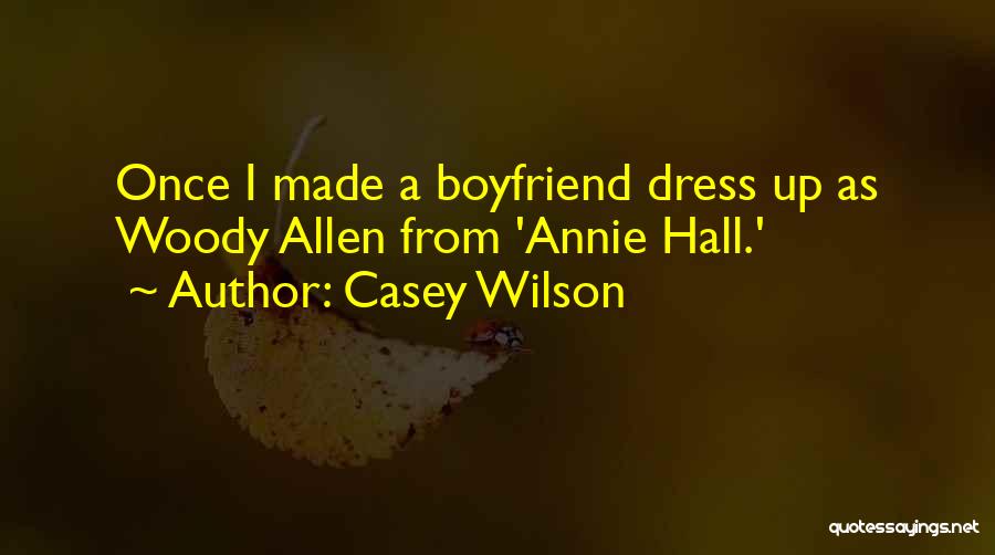 As A Boyfriend Quotes By Casey Wilson